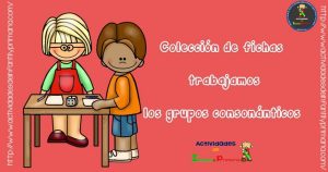 Colección de fichas para trabajar los grupos consonánticos