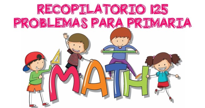 Recopilatorio 125 problemas para primaria